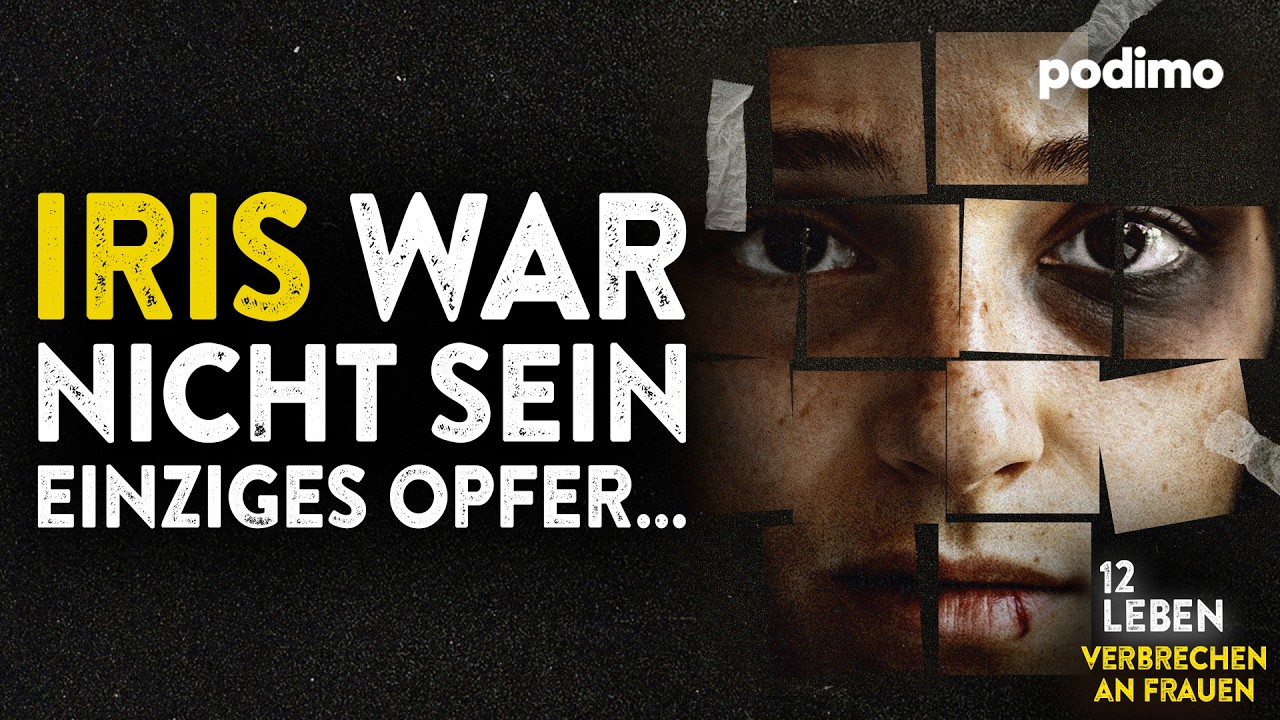 Iris: Der Albtraum vor ihrer Haustür | 12 Leben – Verbrechen an Frauen | Podimo True Crime