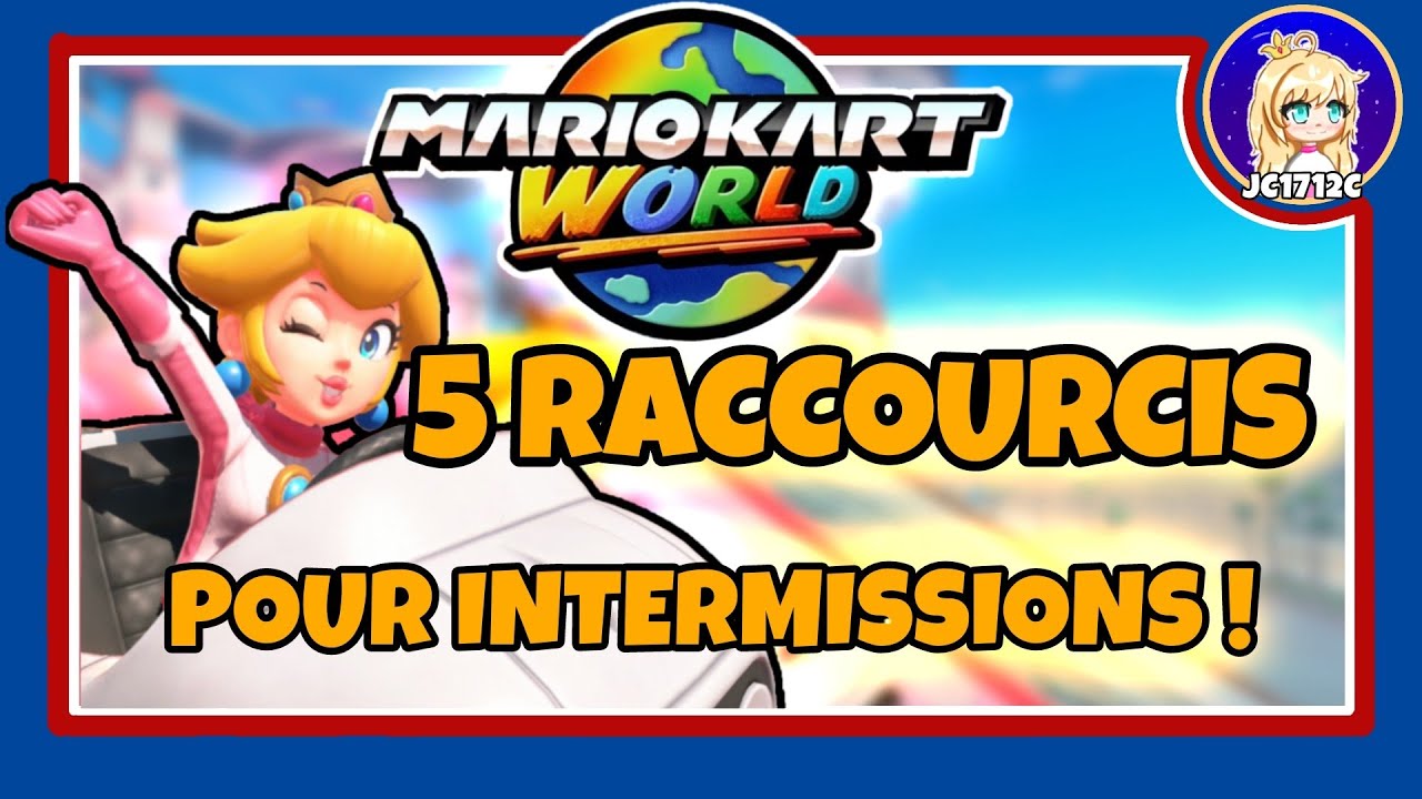 Mario Kart World - 5 RACCOURCIS pour LES INTERMISSIONS ! 