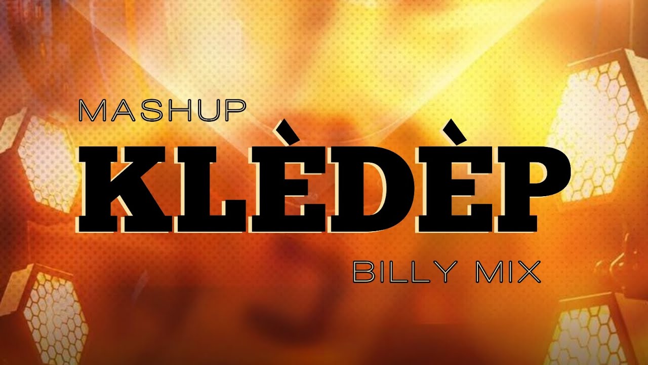 BILLY MIX - KLÈDÈP MASHUP [ manno-g & freemix ] remix 2026