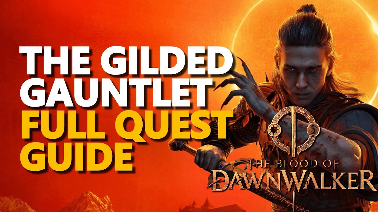 The Gilded Gauntlet FULL QUEST The Blood of Dawnwalker