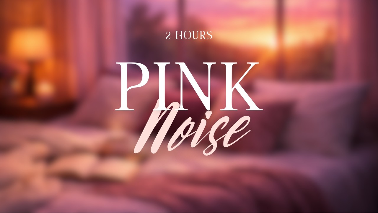 🌸 2 Hours Pink Noise for Deep Sleep | No Music | Cozy Rainy Evening Ambience | POM Relaxation