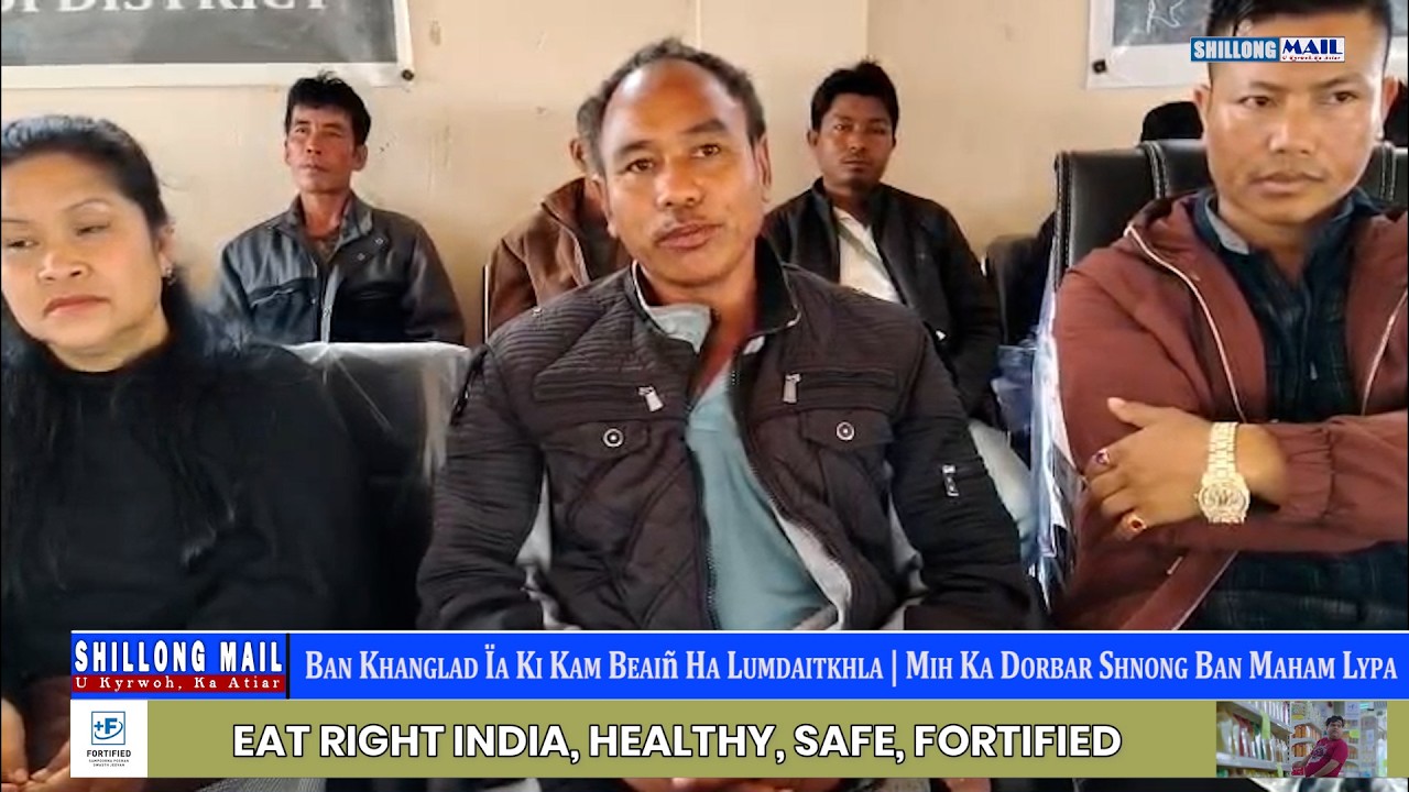 Ban Khanglad Ïa Ki Kam Beaiñ Ha Lumdaitkhla | Mih Ka Dorbar Shnong Ban Maham Lypa