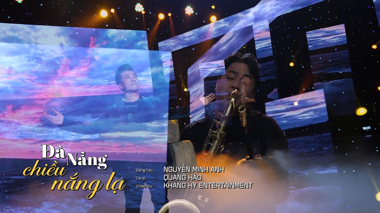 ĐÀ NẴNG CHIỀU NẮNG LẠ II QUANG HÀO SAO MAI II Official 4K MV