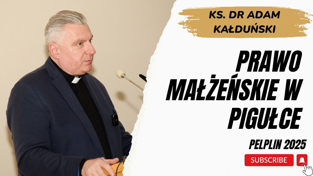 Prawo małżeńskie w pigułce - ks. dr Adam Kałduński
