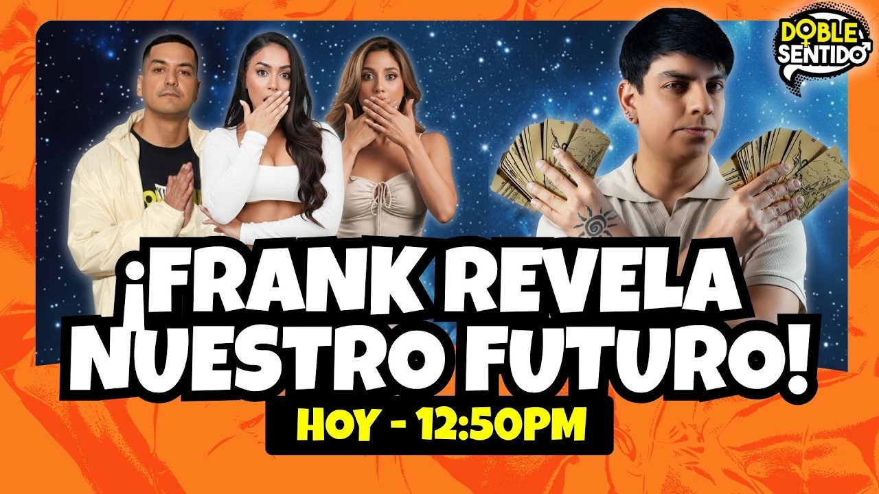 ¡FRANK REVELA NUESTRO FUTURO! | DOBLE SENTIDO | EN VIVO