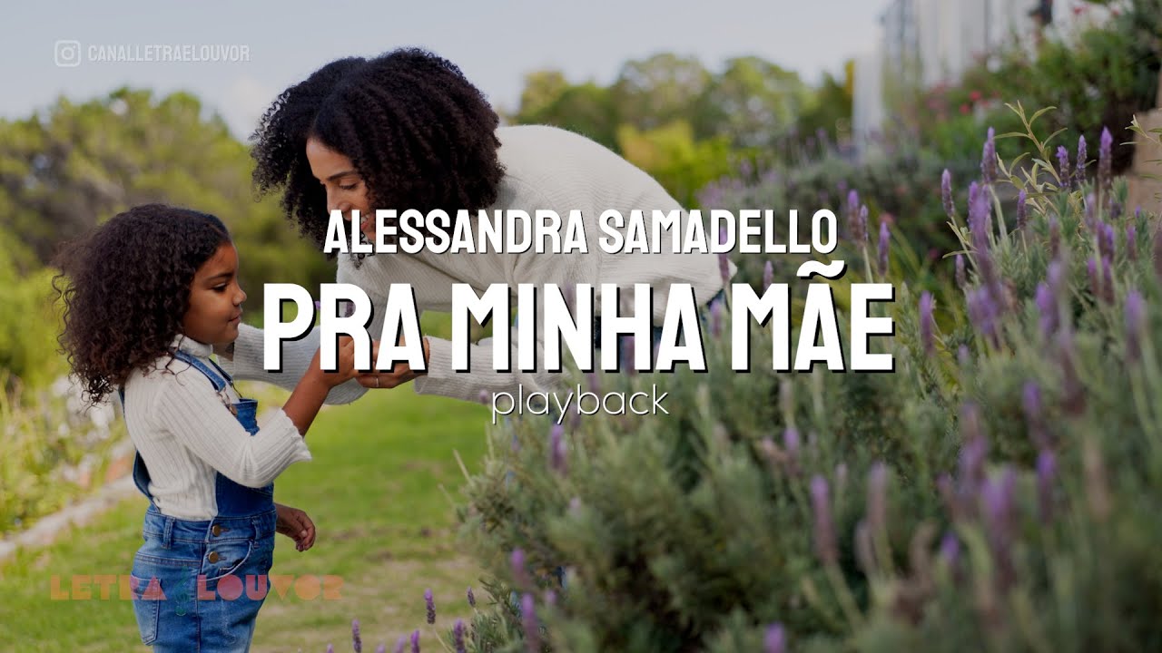 Pra Minha M&atilde;e | Alessandra Samadello (Playback)