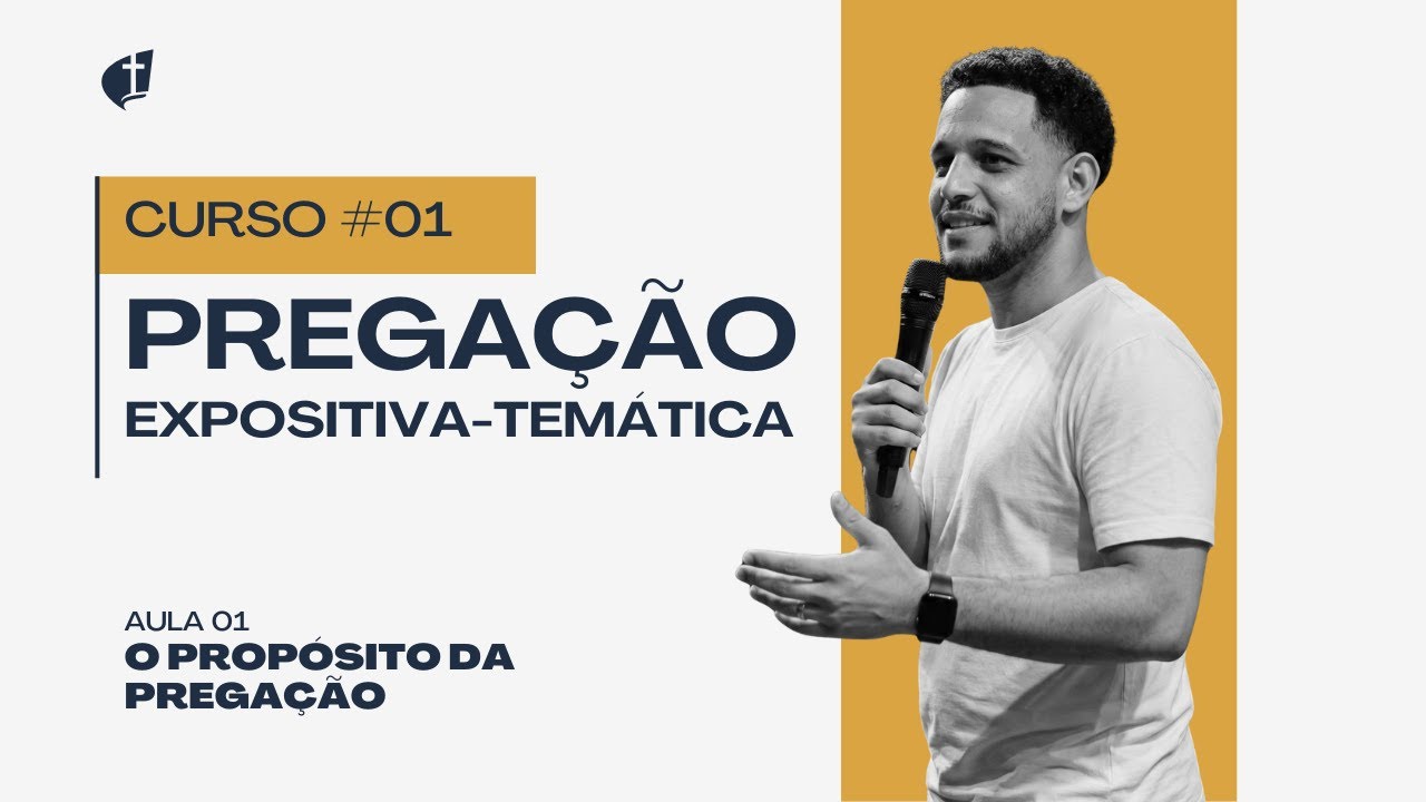 Aula 01 - O Propósito da Pregação | Prof. Victor Romão