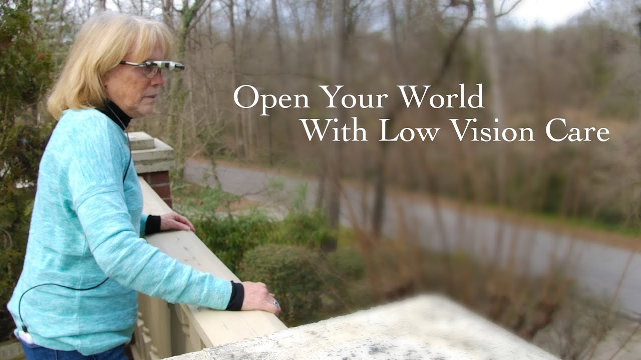 Open Your World With Low Vision Care