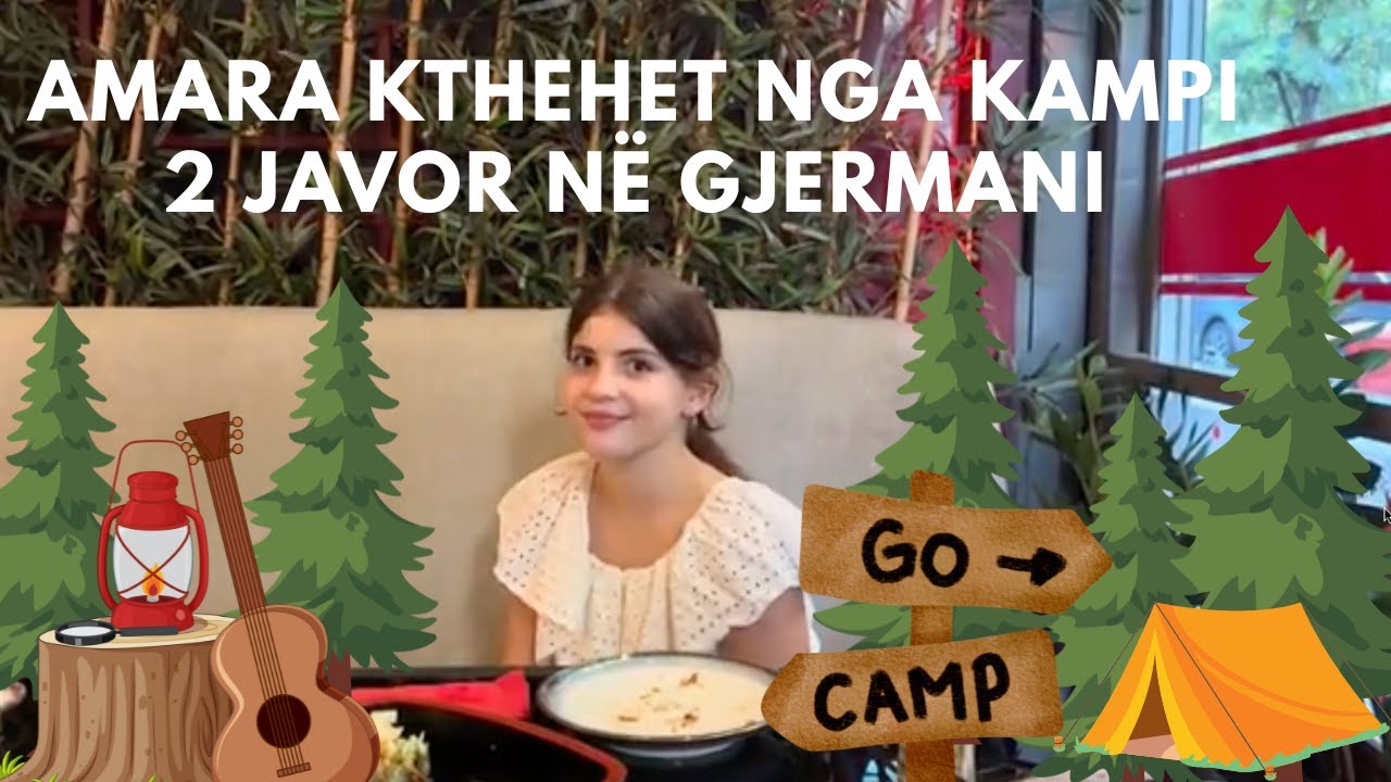 Amara kthehet nga kampi 2 javor në Gjermani. Çfarë bëmë 24 orët e para?