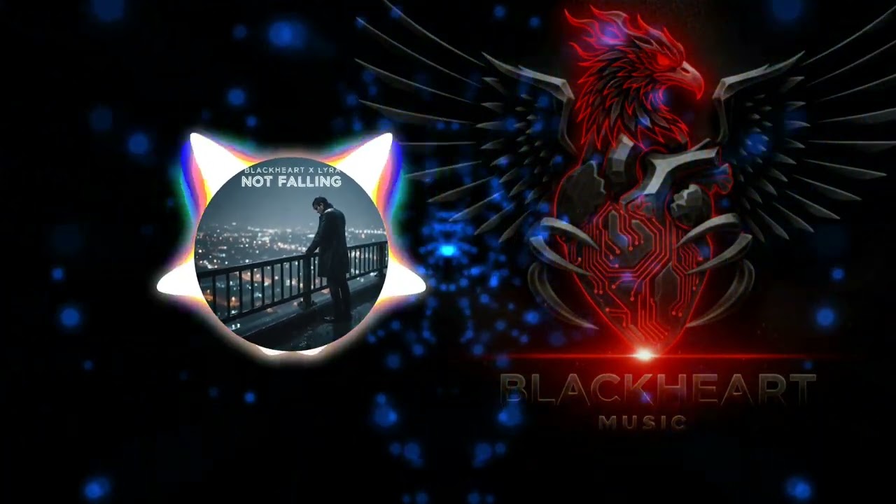 Blackheart X Lyra - Not Falling