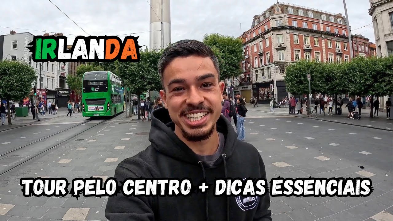 IRLANDA: TOUR PELO CENTRO DE DUBLIN + DICAS ESSENCIAIS