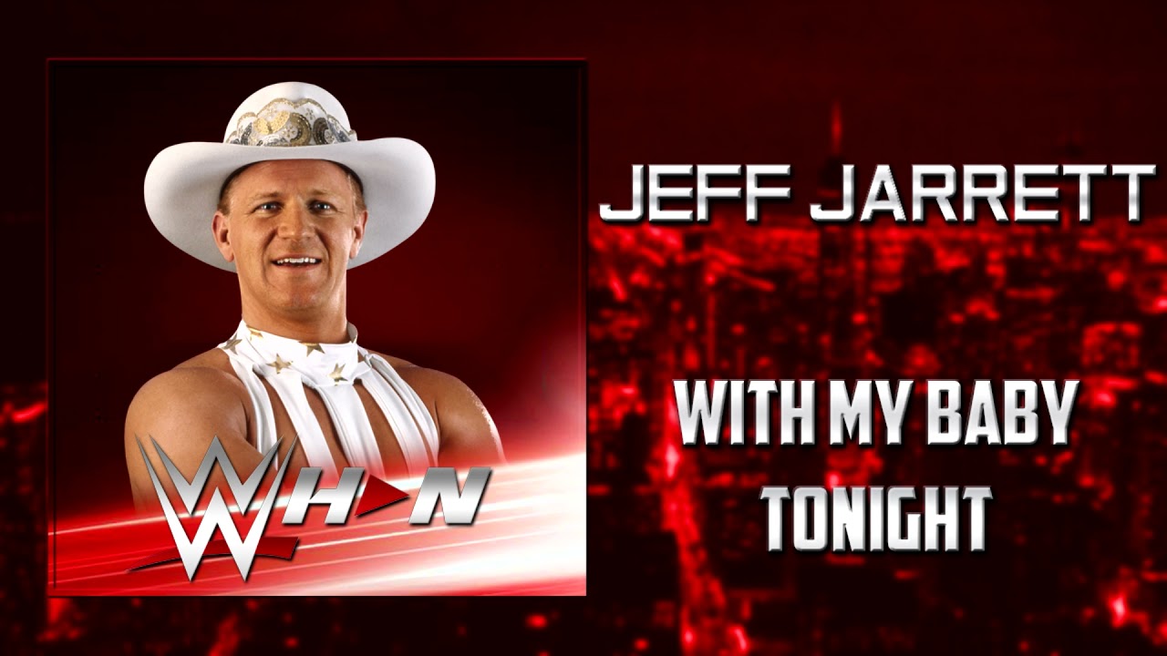 WWE: Jeff Jarrett - With My Baby Tonight [Entrance Theme] + AE (Arena Effects)