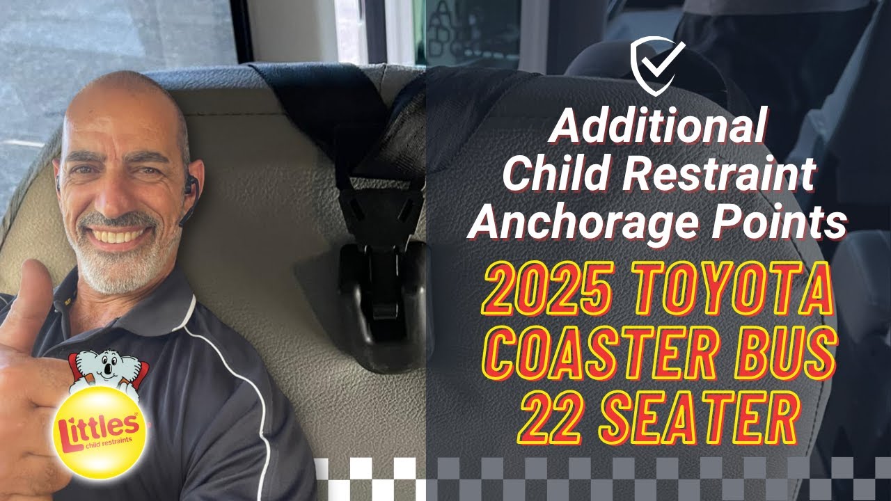 2025 Toyota Coaster Bus Additional Child Restraint Anchorage Points | Littles Child Restraints