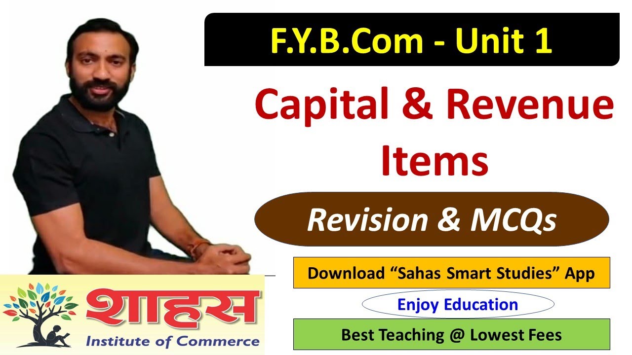 Capital & Revenue items - Revision & MCQs #fybcom #msu #account #bhavinshah