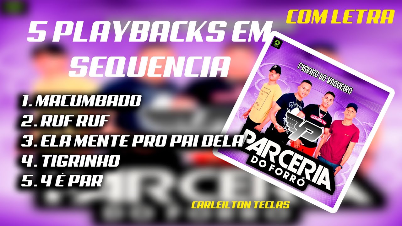 5 PLAYBACKS EM SEQUÊNCIA - PARCERIA DO FORRÓ - KARAOKÊ PARCERIA DO FORRÓ