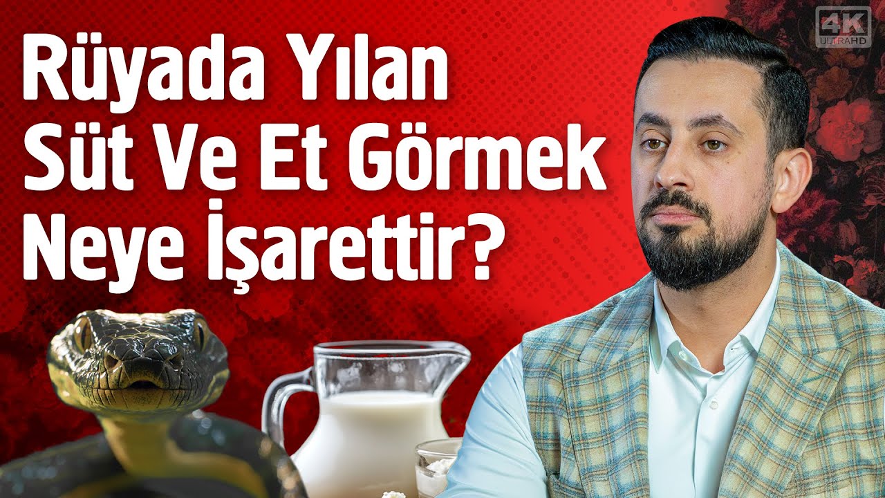 Rüyada Yılan, Süt Ve Et Görmek Neye İşarettir ? - Suret ve Siret | Mehmet Yıldız @hayalhanem