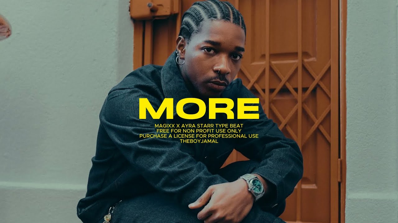 [FREE] MAGIXX X AYRA STARR EMOTIONAL Type Beat 2025 &ldquo;MORE