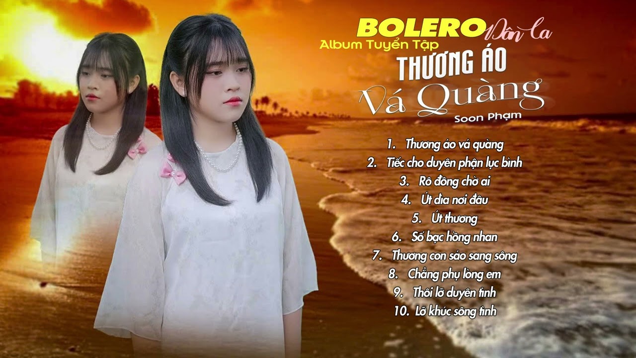 Tuyển Tập Soon Phạm | Album Bolero Dân Ca, Thương Áo Vá Quàng, Tiếc Cho Duyên Phận Lục Bình...