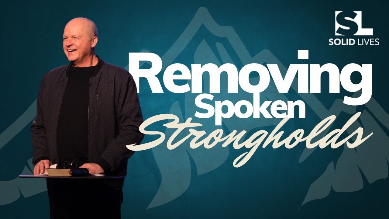 Removing Spoken Strongholds (Jerry Dirmann) | Removing Strongholds – part 3