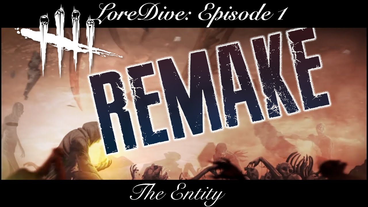 LoreDive -Dead by Daylight- Episode 1: The Entity (Remake)