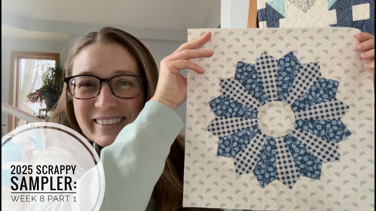 Week 8 of the 2025 Scrappy Sampler- Block 14 tutorial, dresden plate tutorial, sampler quilt along