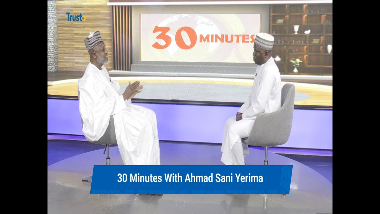 30 minutes With Ahmad Sani Yerima | TRUST TV