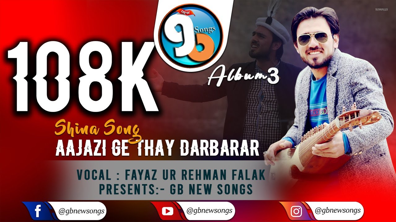 Shina Song||Aajazi Ge Thay Darbarar||Vocals:Fayaz Ur Rahman Falak By Gb New Songs