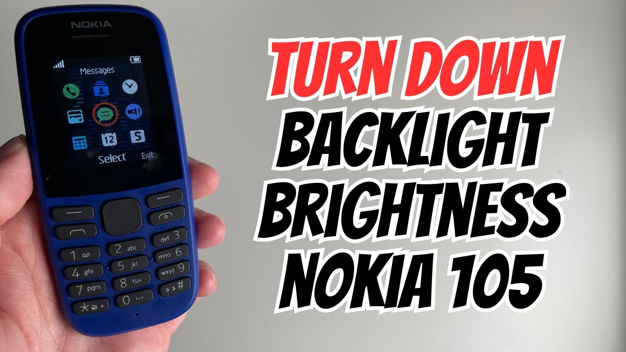 How to Turn Down Backlight Brightness on Nokia 105