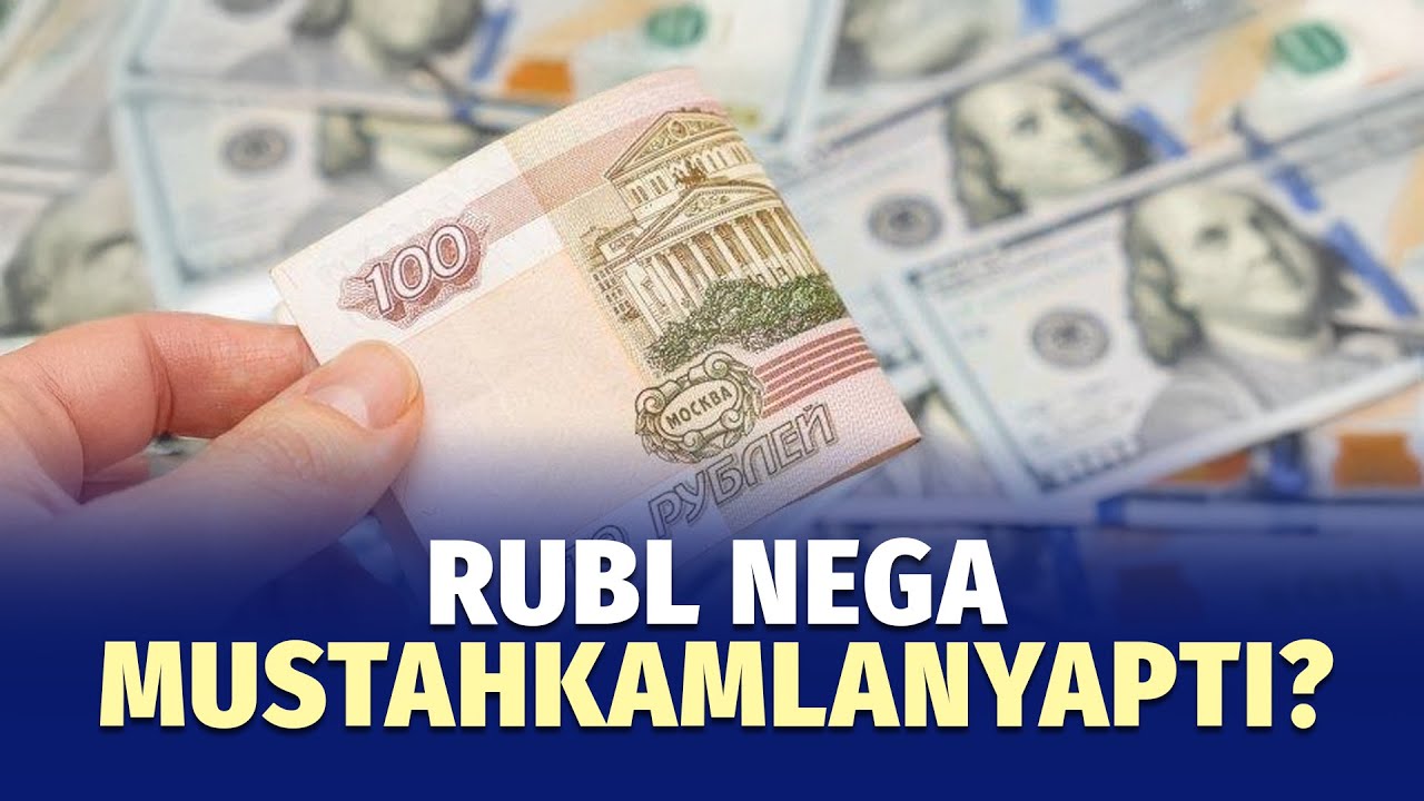 Rubl kursining barqarorlashuvi. Bunga qaysi omillar ta&rsquo;sir qilyapti?