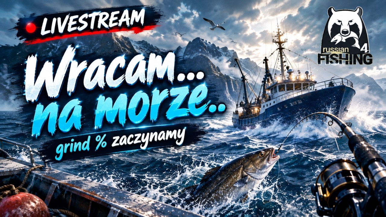 Russian Fishing 4 LIVE | CZAS NA MORSKI GRIND! Zarobek + % do przodu