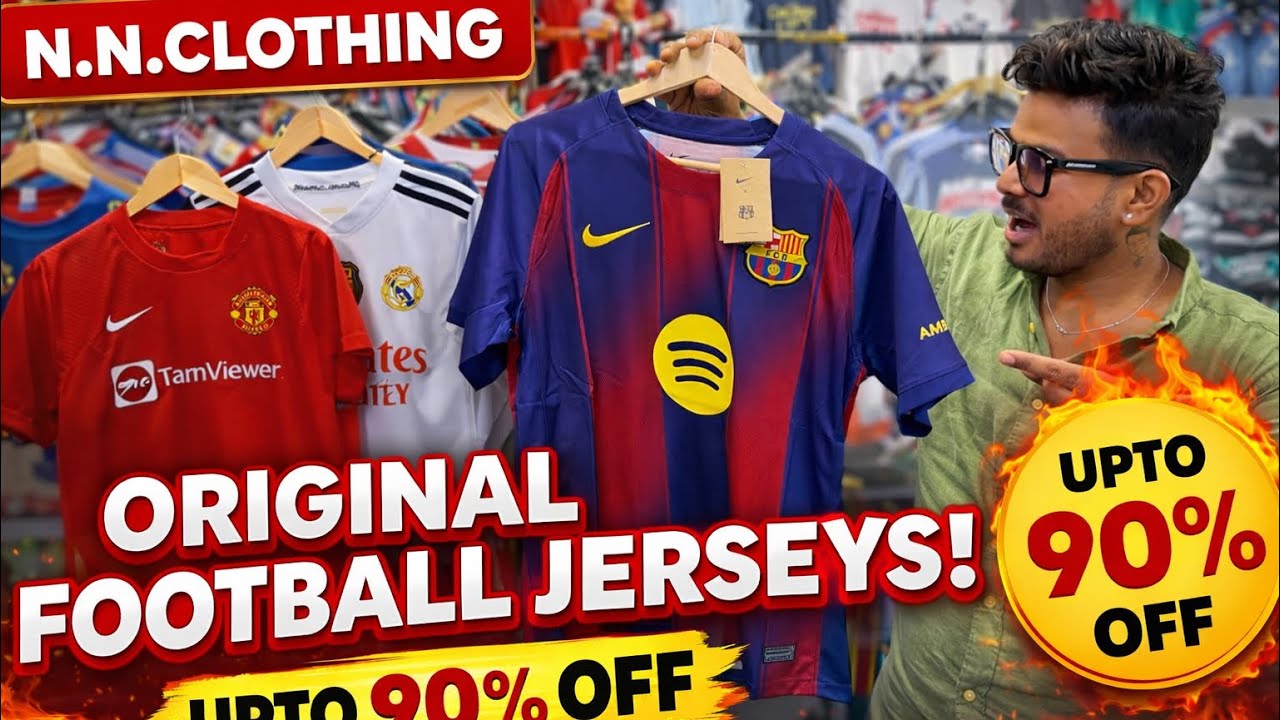 100% ORIGINAL FOOTBALL JERSEYS ! UPTO 90% OFF | N.N.CLOTHING