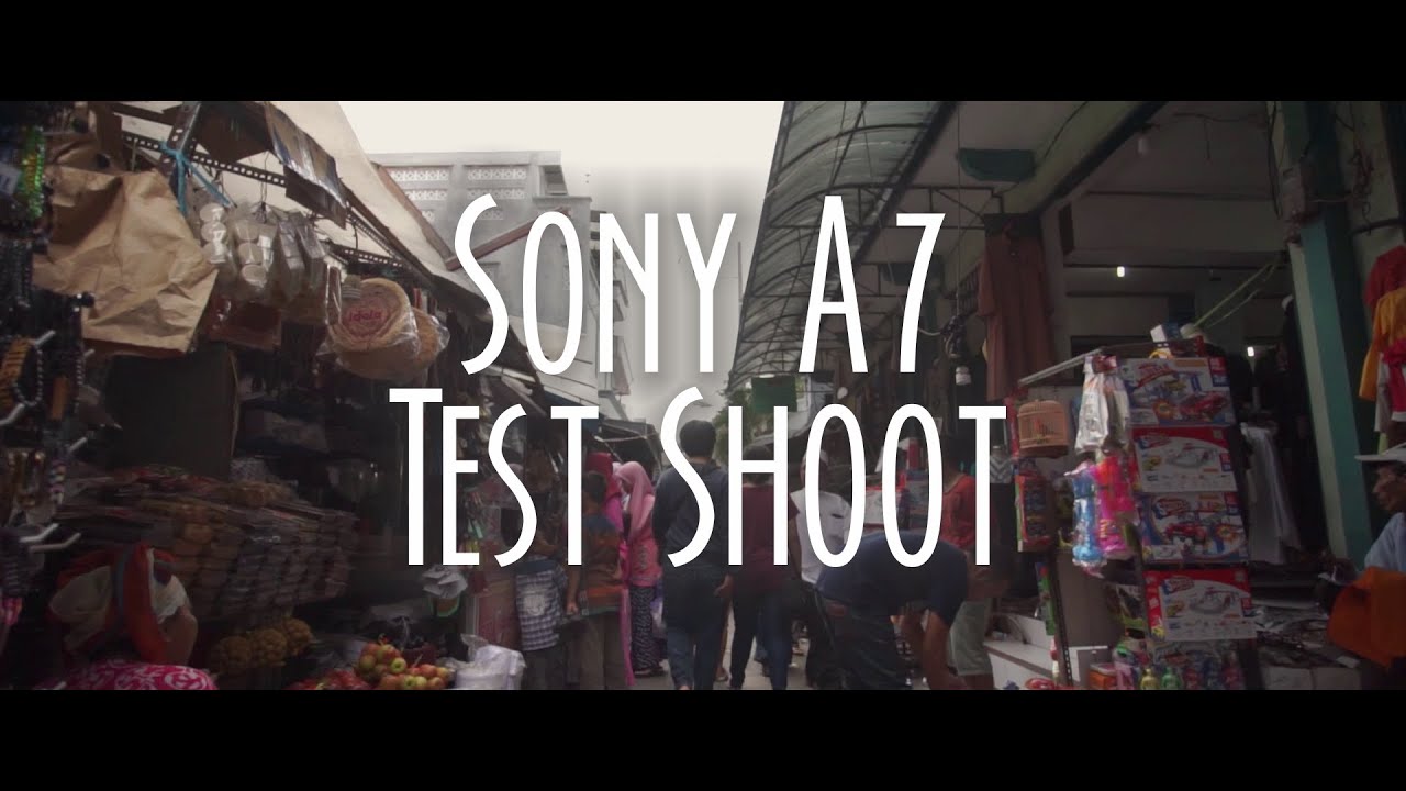 Sony A7 : Cinematic Video Sample