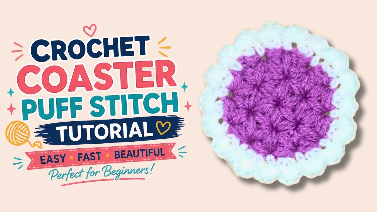 Crochet Coaster Puff Stitch Tutorial For Beginners | Crochet Coaster DIY