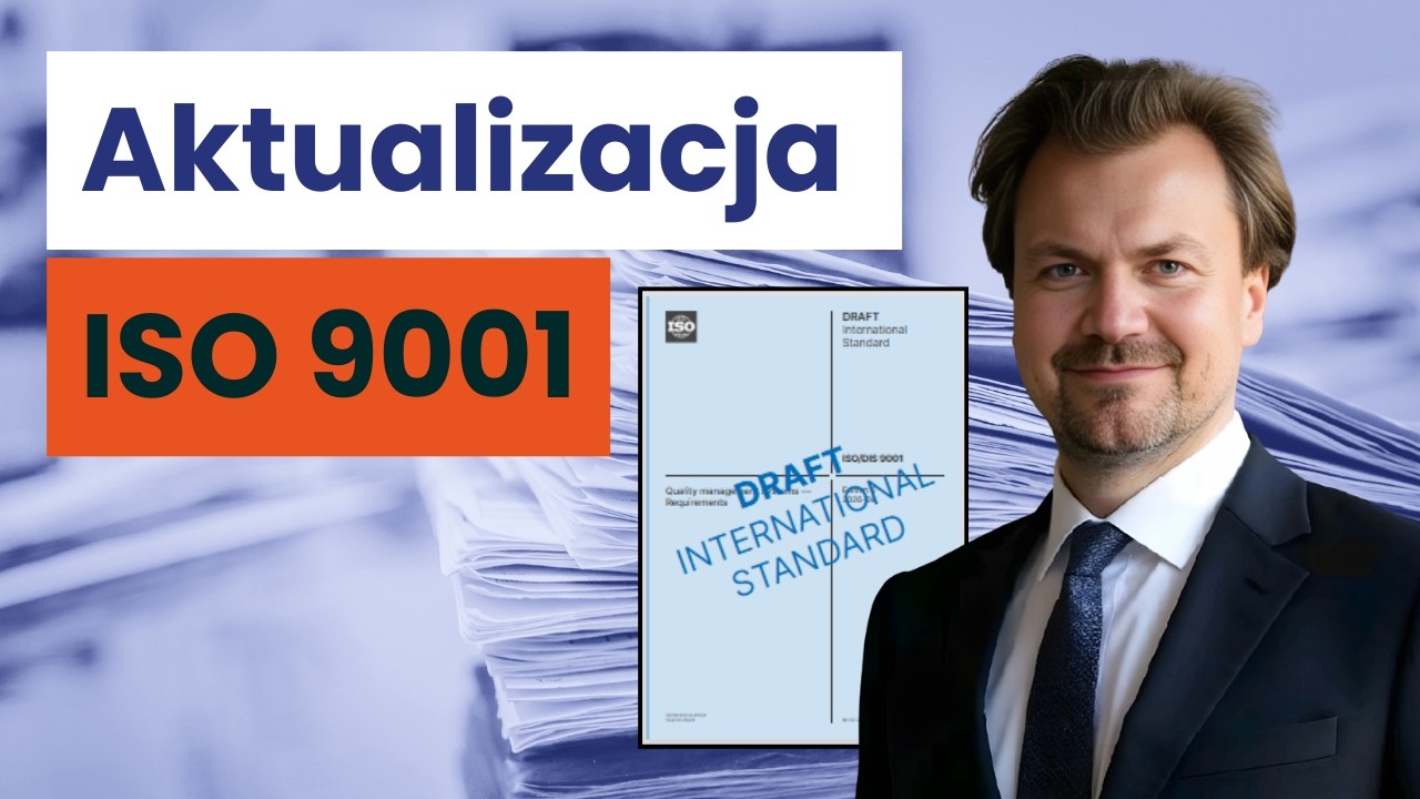 Aktualizacja ISO 9001 &mdash; kluczowe zmiany w 5 minut