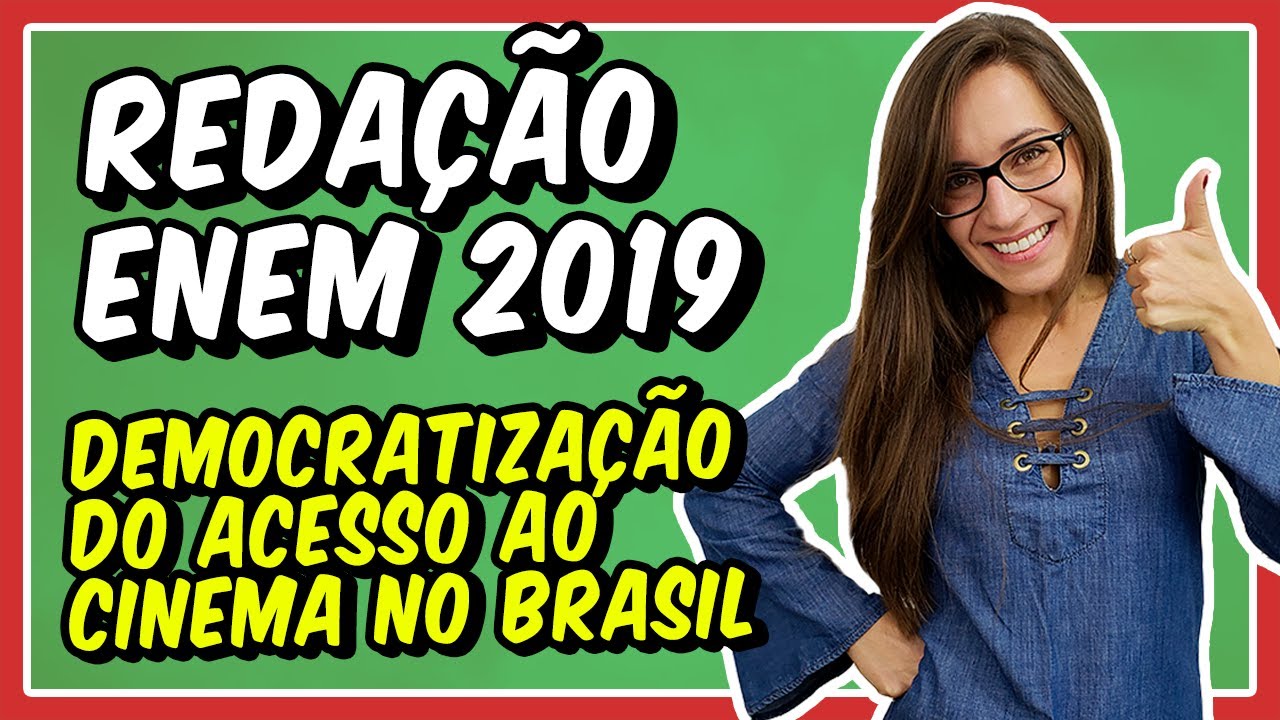 REDAÇÃO ENEM 2019: democratização do acesso ao cinema no Brasil