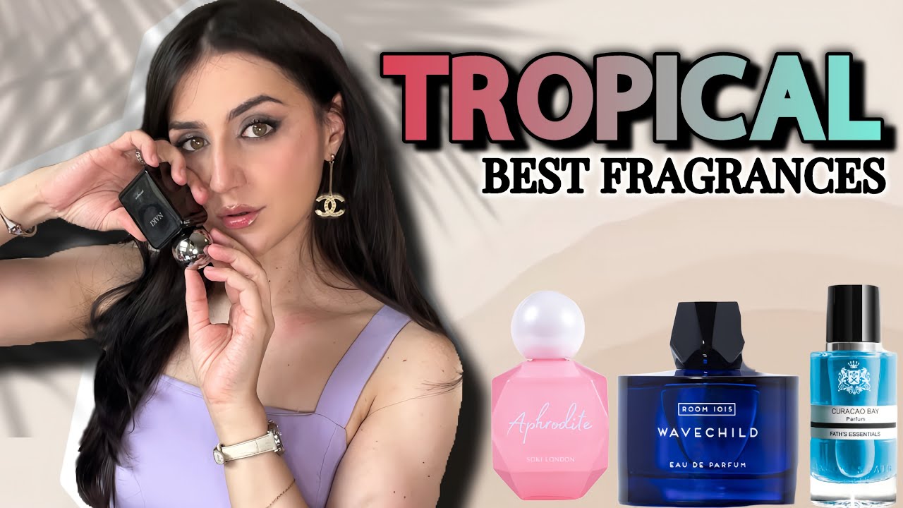 MY TOP 7 TROPICAL FRAGRANCES FROM AFFORDABLE TO LUXURY 🌴: Super fruity bombs - seaside holidays Mood