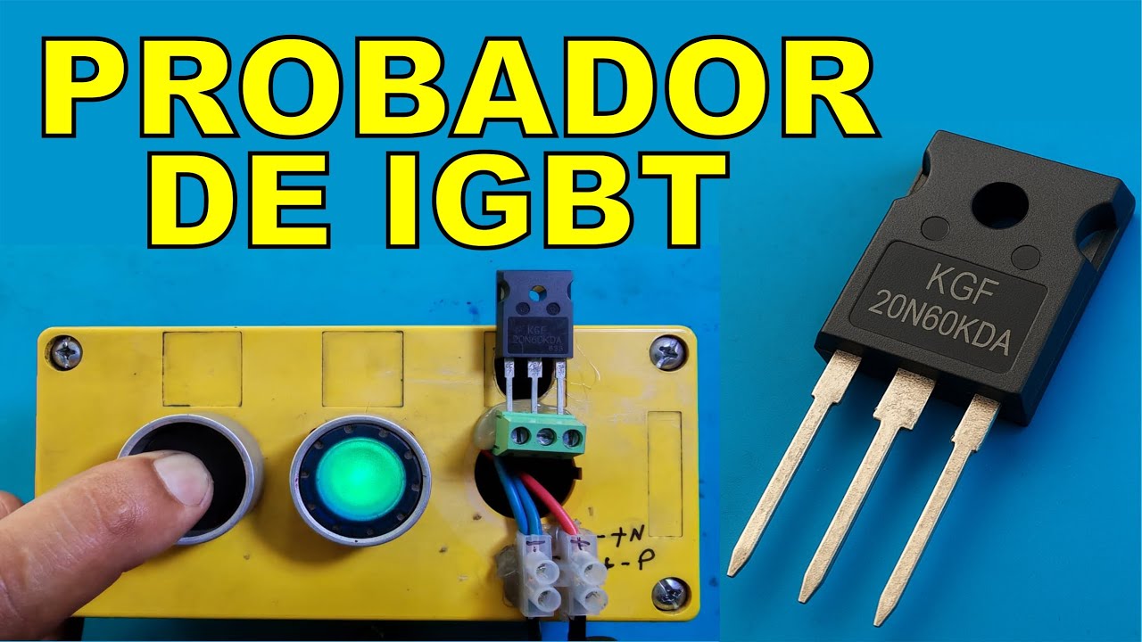 Probador de igbt casero : circuito , demostración y fabricación paso a paso.