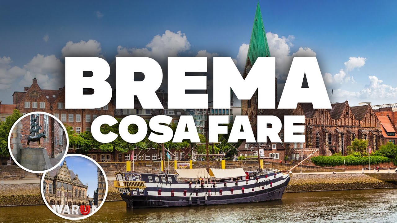 COSA FARE A BREMA! Escursioni, luoghi iconici e attrazioni!