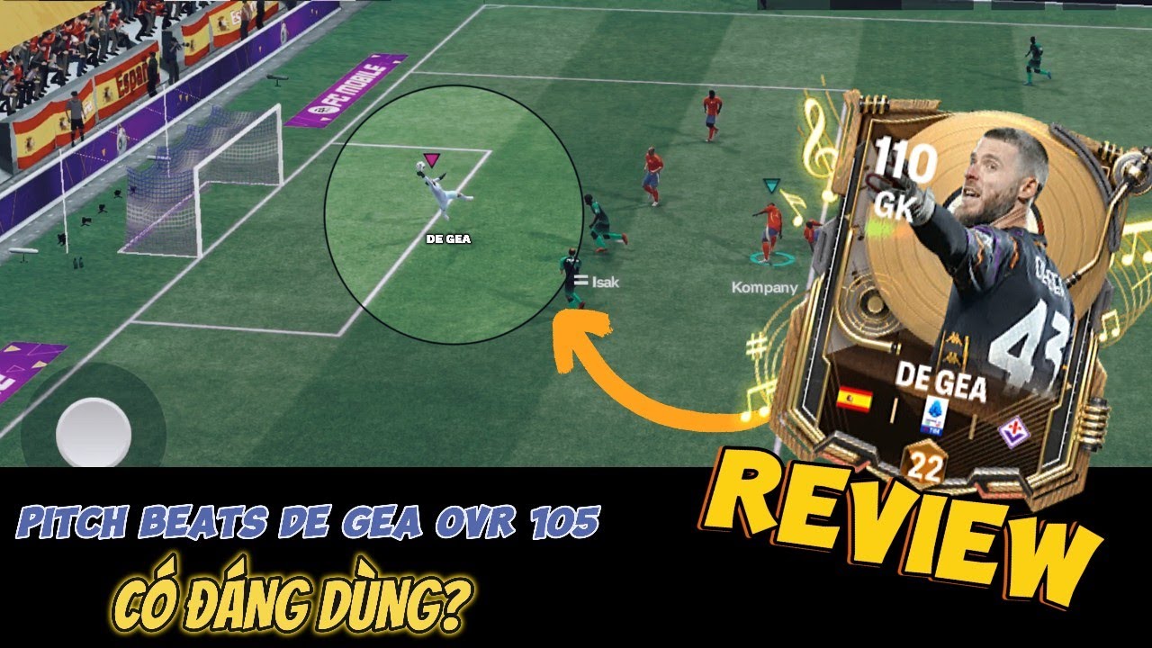 De Gea 105 OVR PITCH BEATS - C&oacute; N&ecirc;n Mua Kh&ocirc;ng?