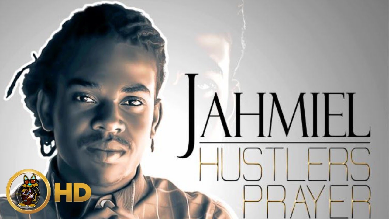 Jahmiel - Hustlers Prayer - March 2016