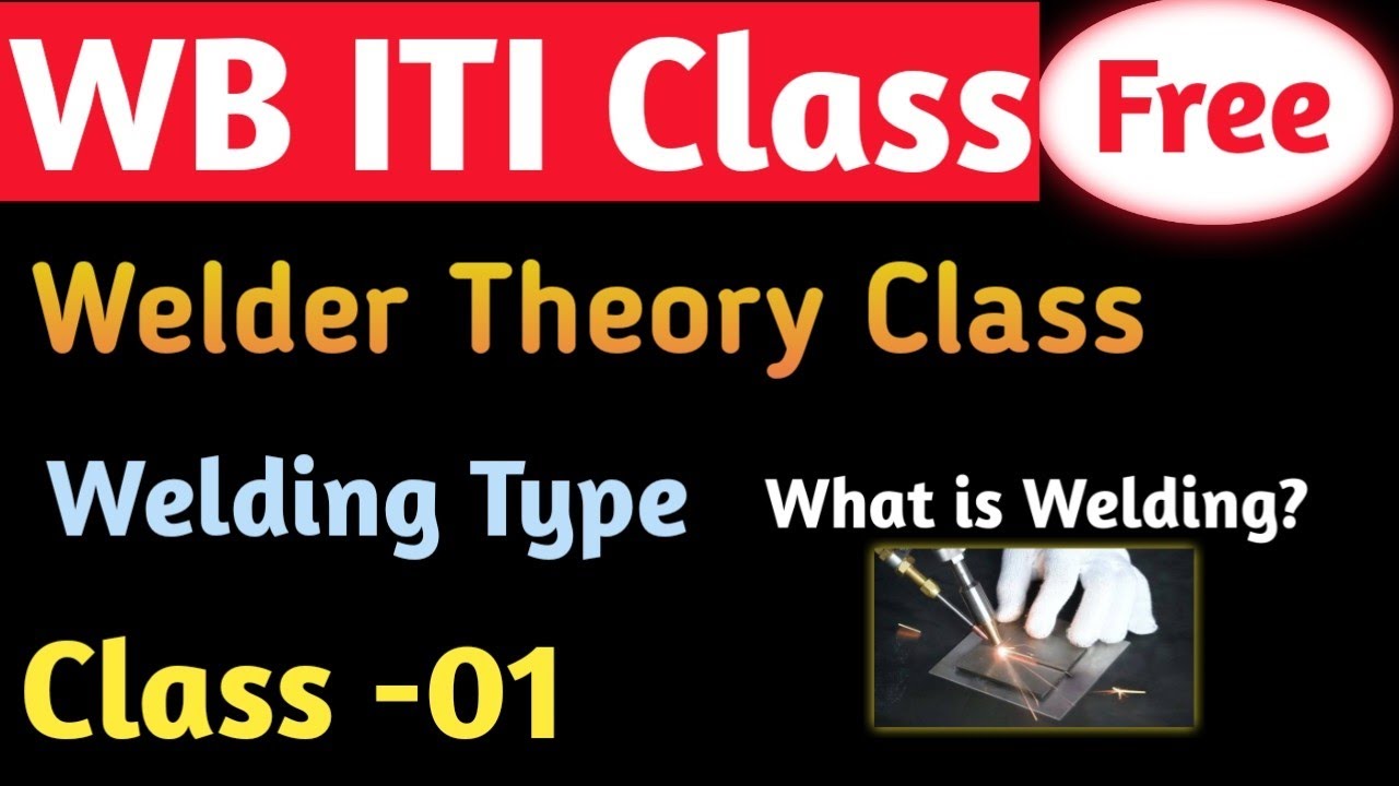 WB ITI Exam 2026/Welder Free Class 01/What is Welding?/Welding Type
