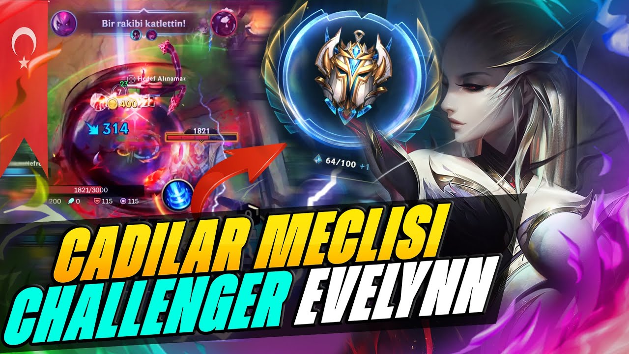 CADILAR MECLİSİ EVELYNN | CHALLENGER ELO - Wild Rift