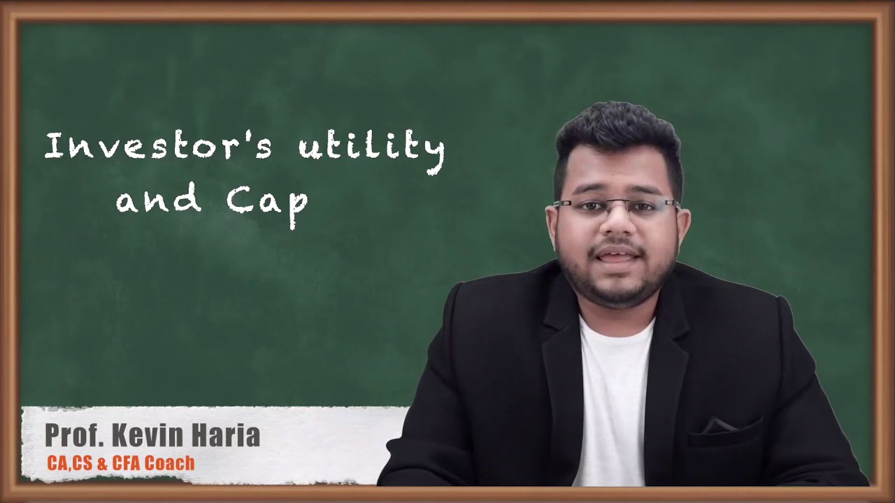 Investors utility and Capital Allocation Line (CAL) - Portfolio Risk and Return : Part One
