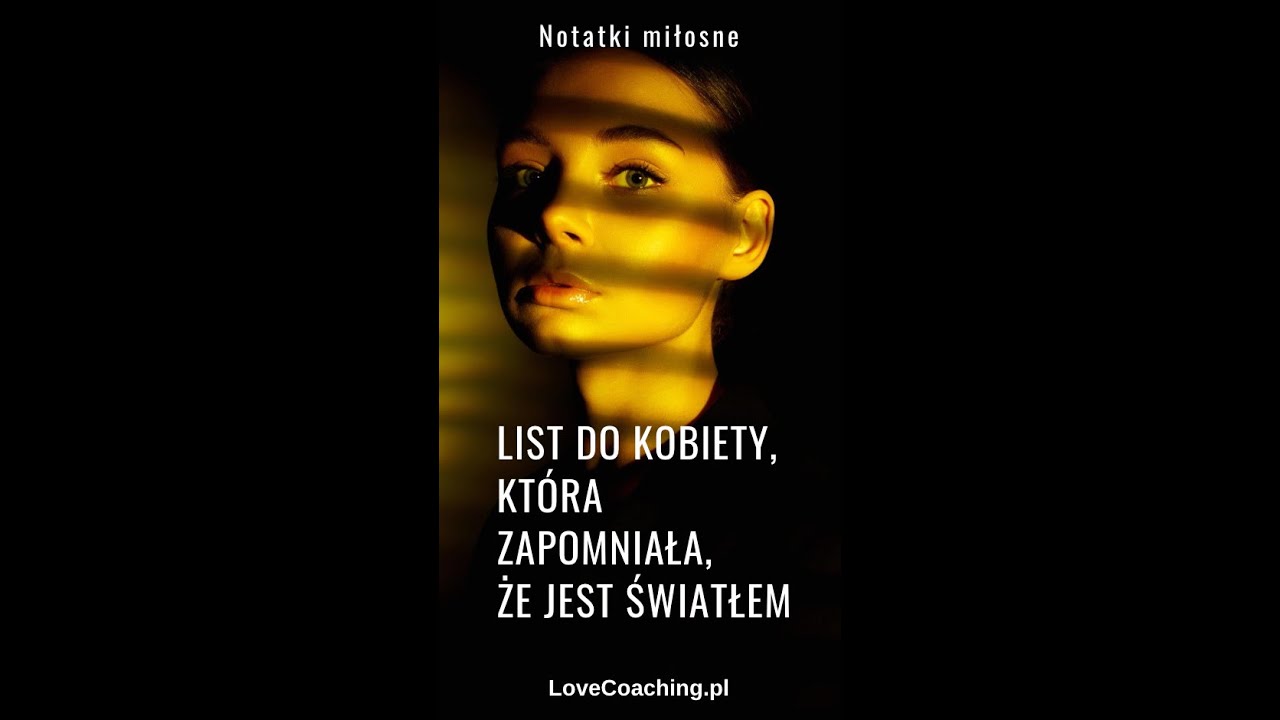 List do Kobiety, kt&oacute;ra zapomniała,  że jest światłem