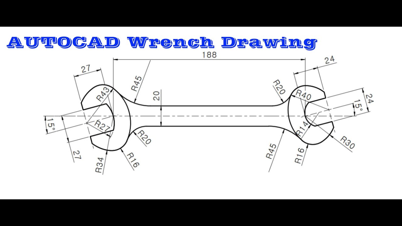 Wrench drawing (การวาดประแจและบอกขนาด) - AUTOCAD