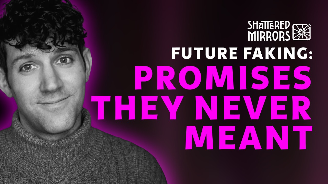 Future Faking: How Narcissists Trap You With Empty Promises