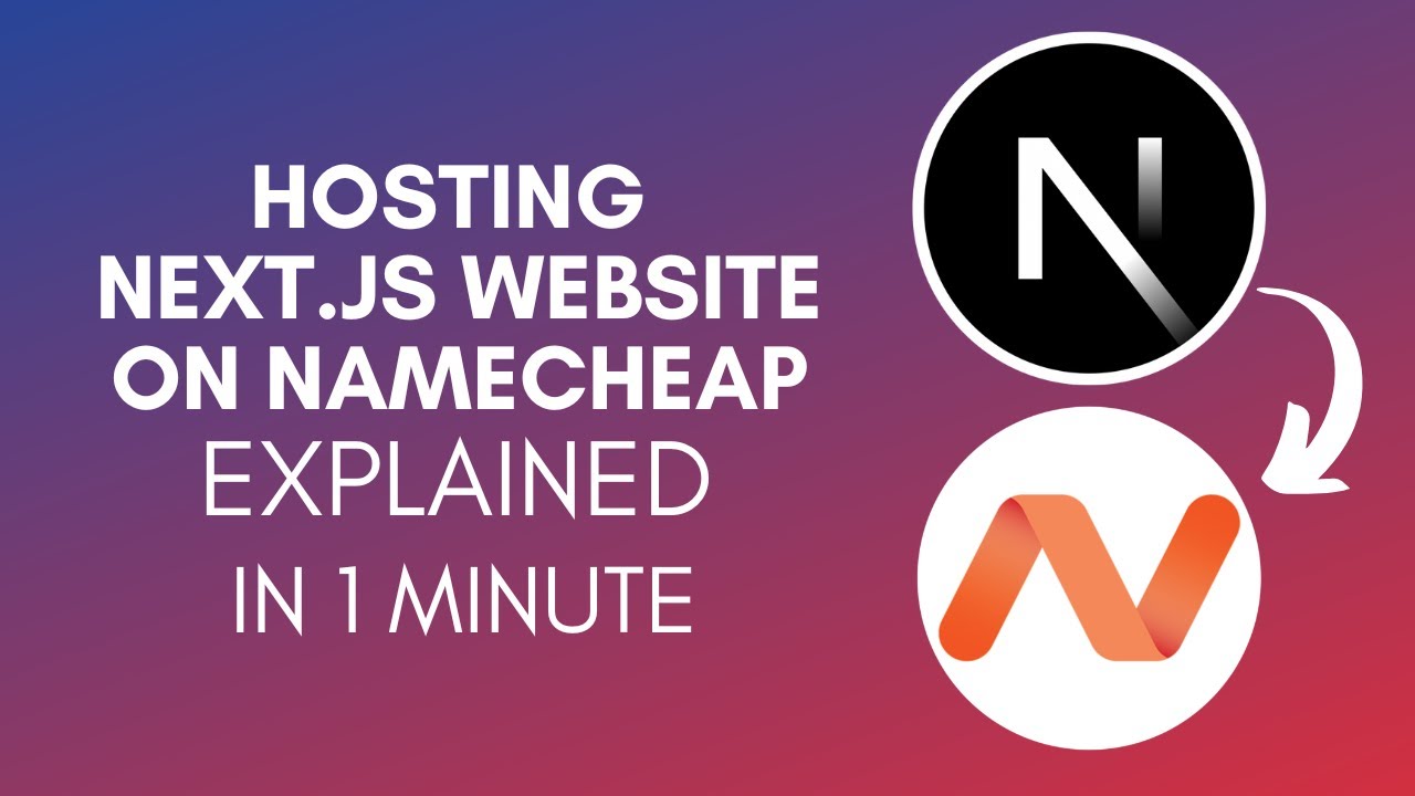 How To Host Next.js Website On Namecheap? (2024)