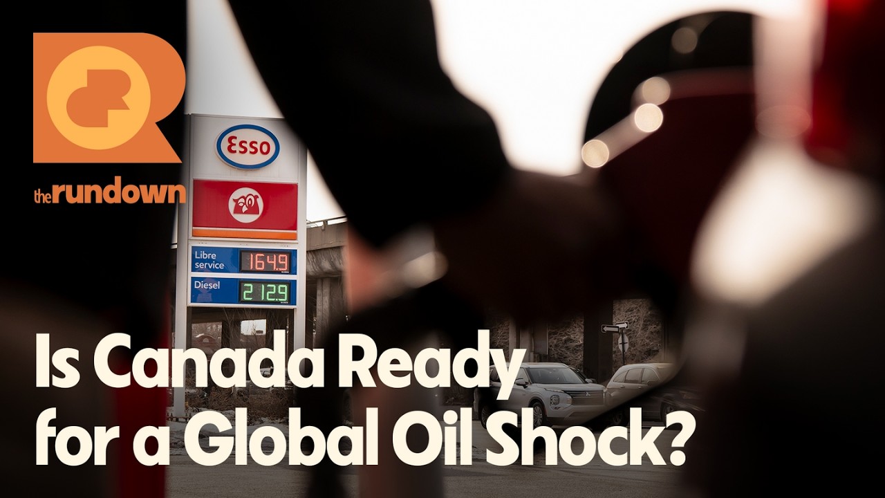 What Does a Global Oil Shock Mean for Canada? | The Rundown