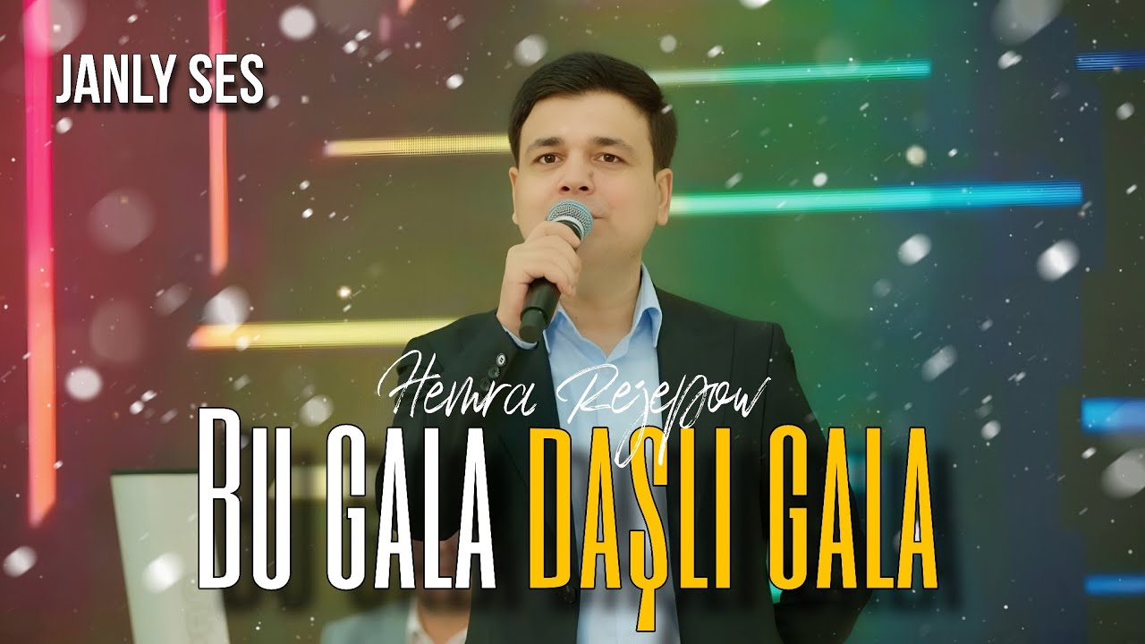 Hemra Rejepow 2025 - BU GALA DASHLI GALA (Janly ses)