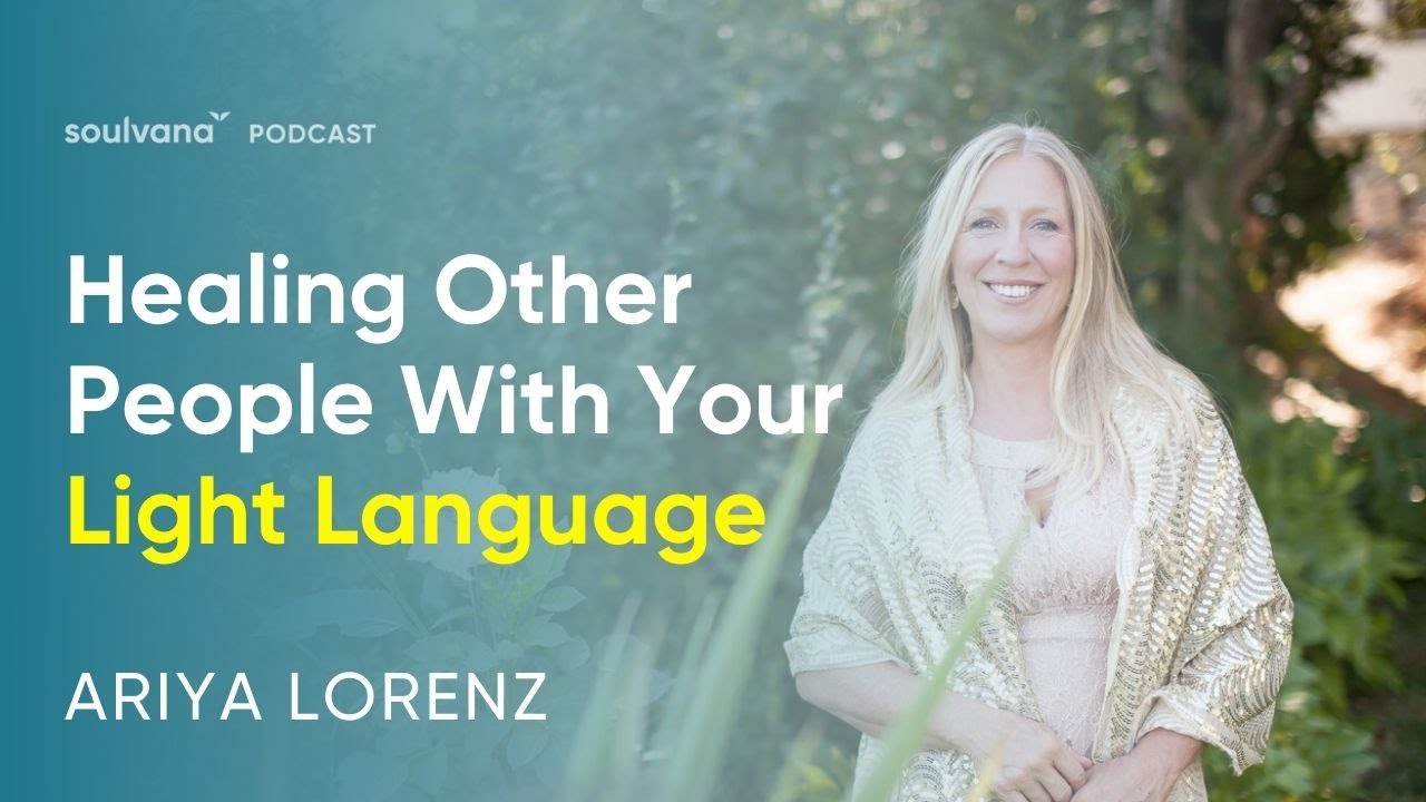 How To Tap Into The Power Of Your Light Language To Heal Others
